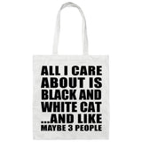 All I Care About Is Black And White Cat - Tote Bag White