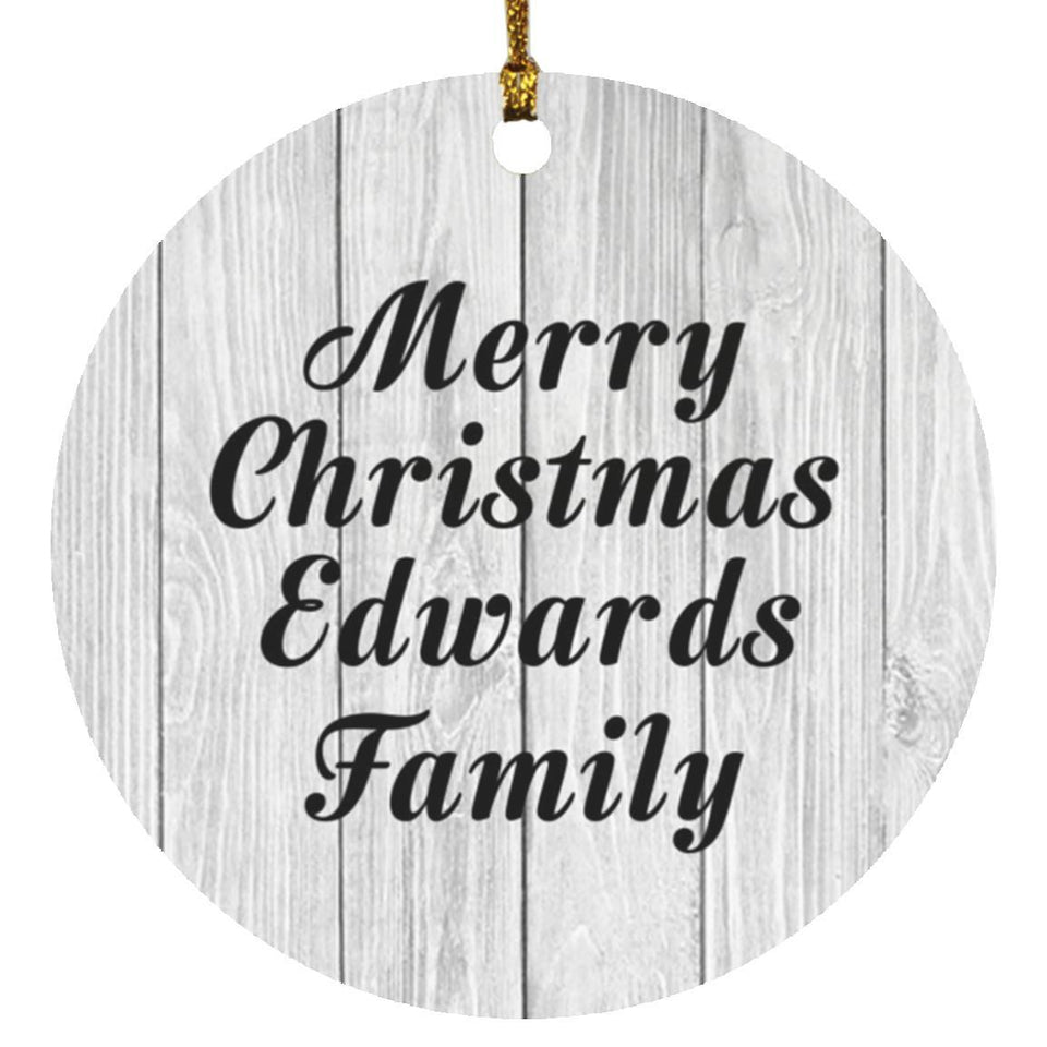 Merry Christmas Edwards Family - Circle Ornament F
