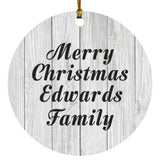 Merry Christmas Edwards Family - Circle Ornament F