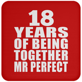 18th Anniversary 18 Years Of Being Mr Perfect - Drink Coaster