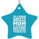 Proud Safety Inspector Mom Of Awesome Daughter - Star Ornament