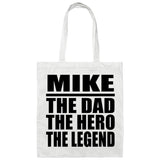 Mike The Dad The Hero The Legend - Tote Bag White