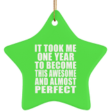 1st Birthday Took 1 Year To Become Awesome & Perfect - Star Ornament