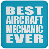 Best Aircraft Mechanic Ever - Drink Coaster