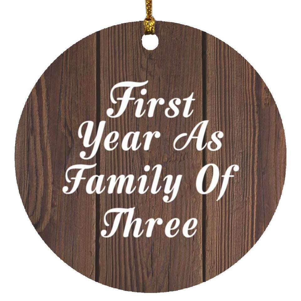 First Year As Family Of Three - Circle Ornament D