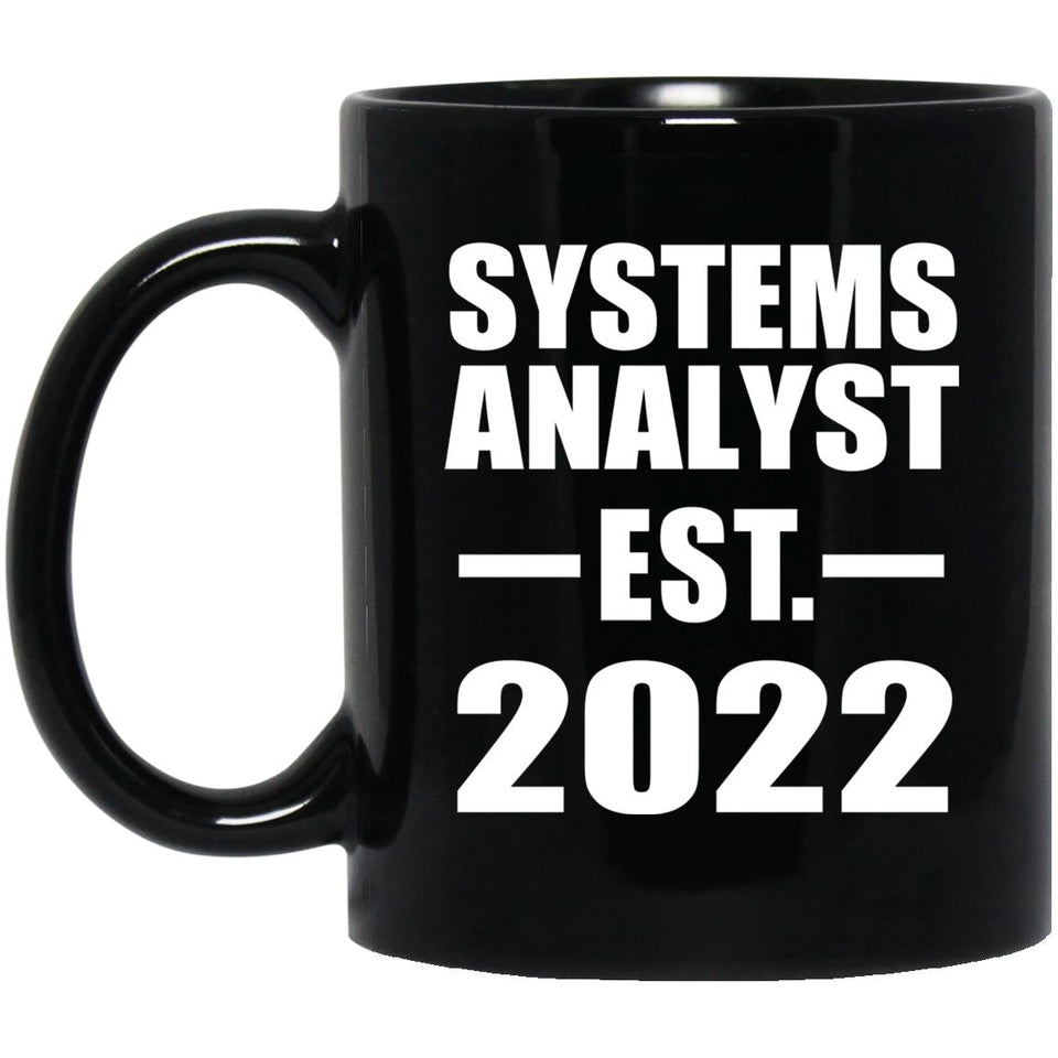 Systems Analyst Established EST. 2022 - 11oz Coffee Mug Black
