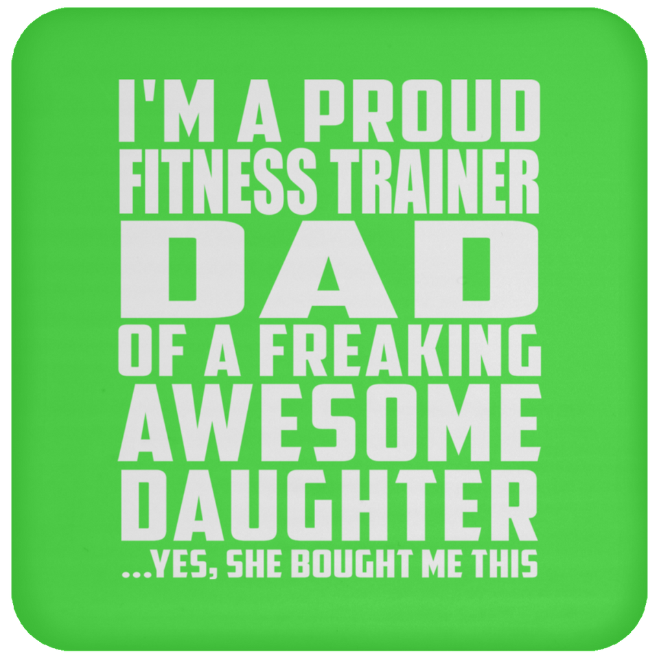 Proud Fitness Trainer Dad Of Awesome Daughter - Drink Coaster