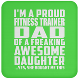 Proud Fitness Trainer Dad Of Awesome Daughter - Drink Coaster
