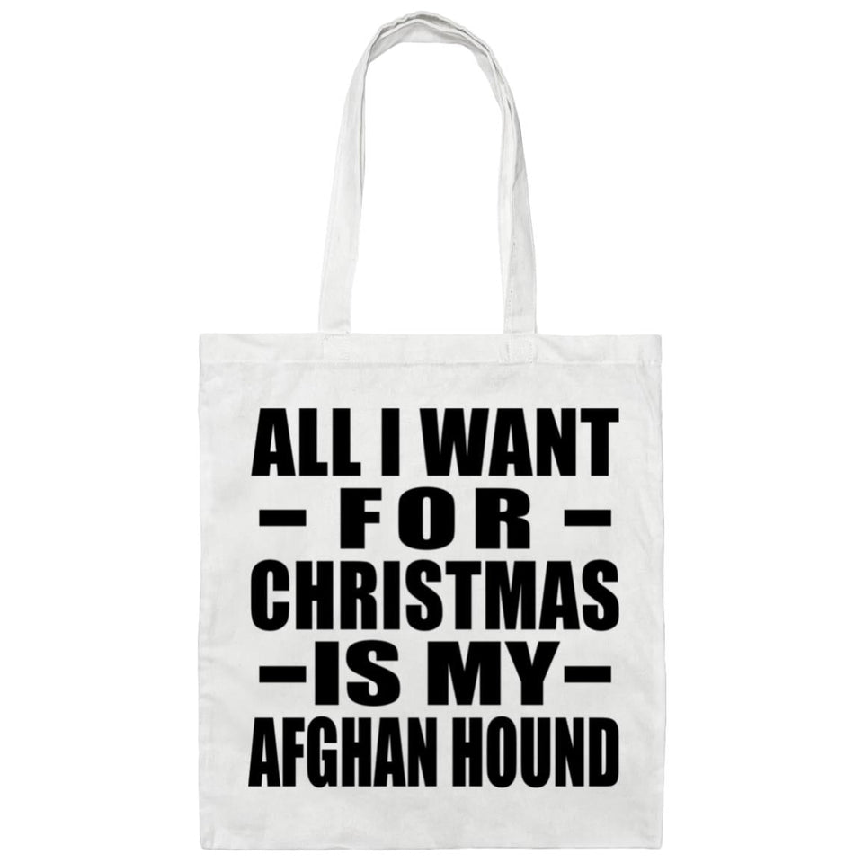 All I Want For Christmas Is My Afghan Hound - Tote Bag White