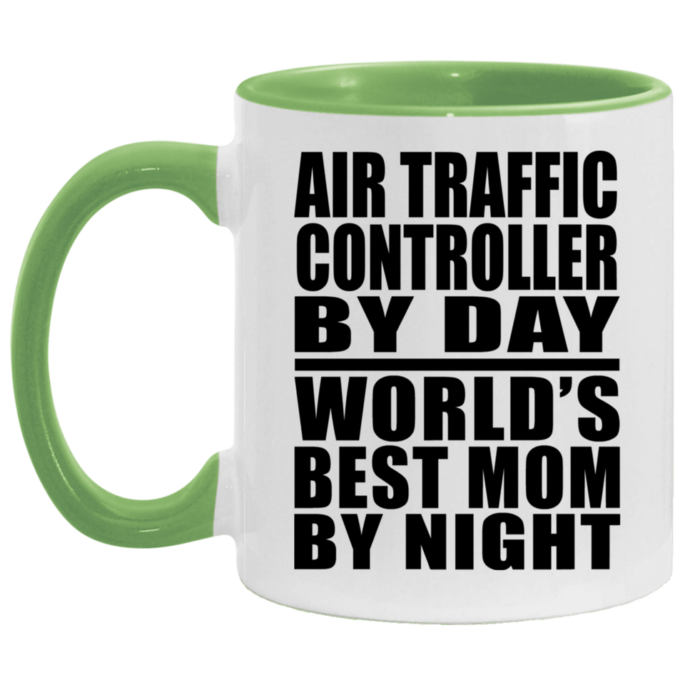Air Traffic Controller By Day World's Best Mom By Night - 11oz Accent Mug Green