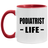 Podiatrist Life - 11oz Accent Mug Red