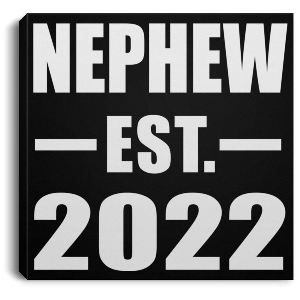 Nephew Established EST. 2022 - Canvas Square