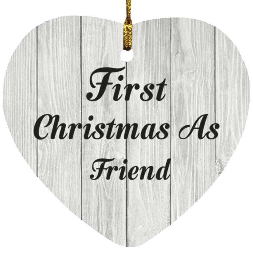 First Christmas As Friend - Heart Ornament F