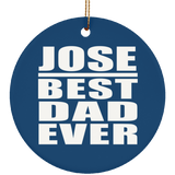 Jose Best Dad Ever - Circle Ornament