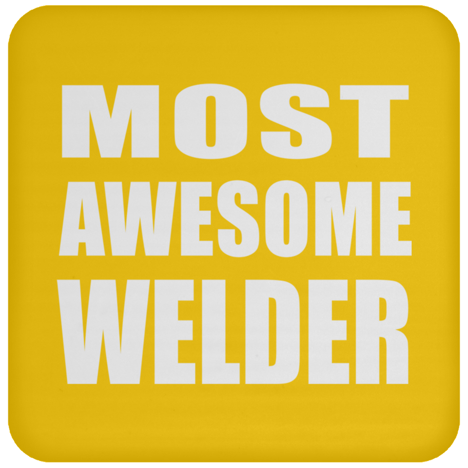 Most Awesome Welder - Drink Coaster