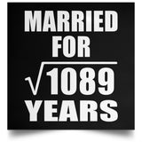 33rd Anniversary Married For Square Root of 1089 Years - Poster Square
