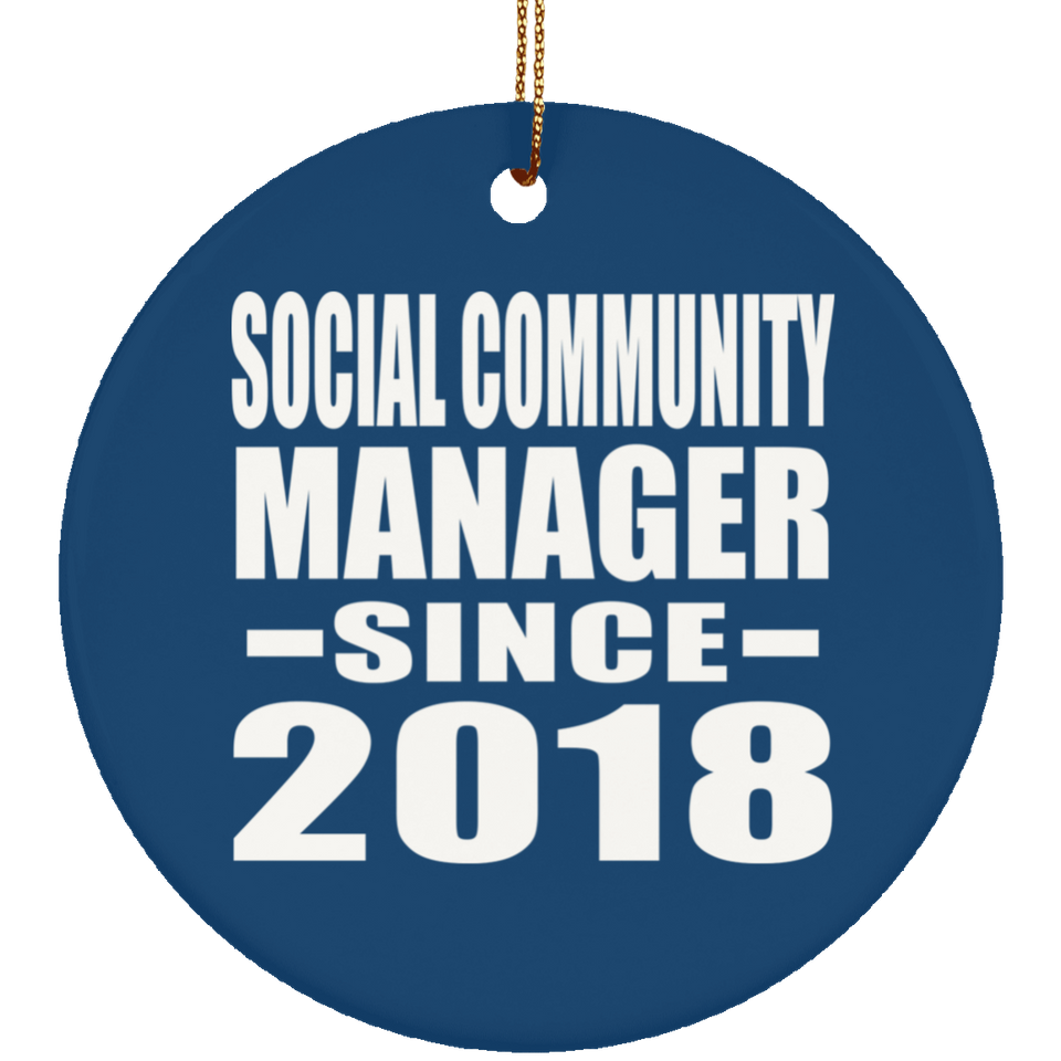 Social Community Manager Since 2018 - Circle Ornament