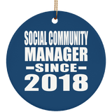 Social Community Manager Since 2018 - Circle Ornament