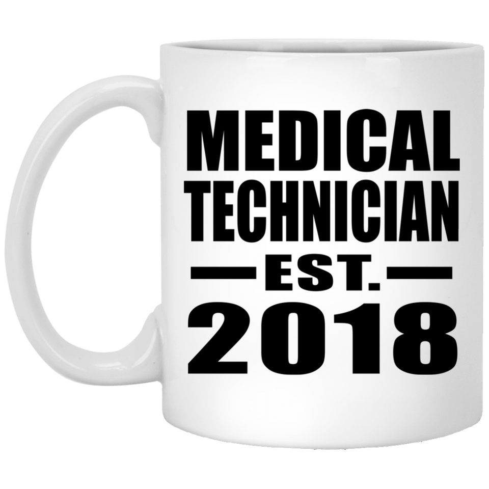 Medical Technician Established EST. 2018 - 11 Oz Coffee Mug