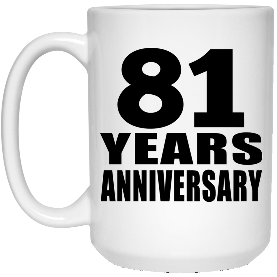 81st Anniversary 81 Years - 15 Oz Coffee Mug