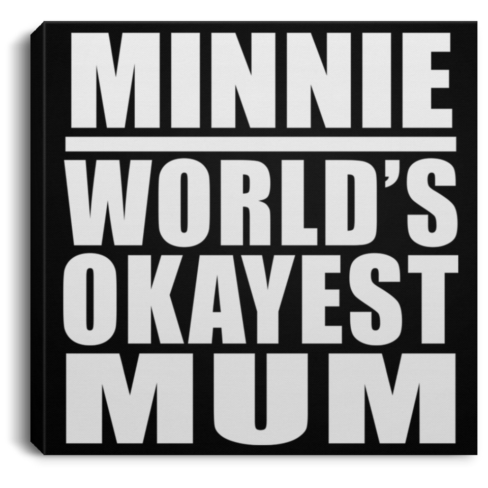 Minnie World's Okayest Mum - Canvas Square