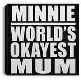 Minnie World's Okayest Mum - Canvas Square
