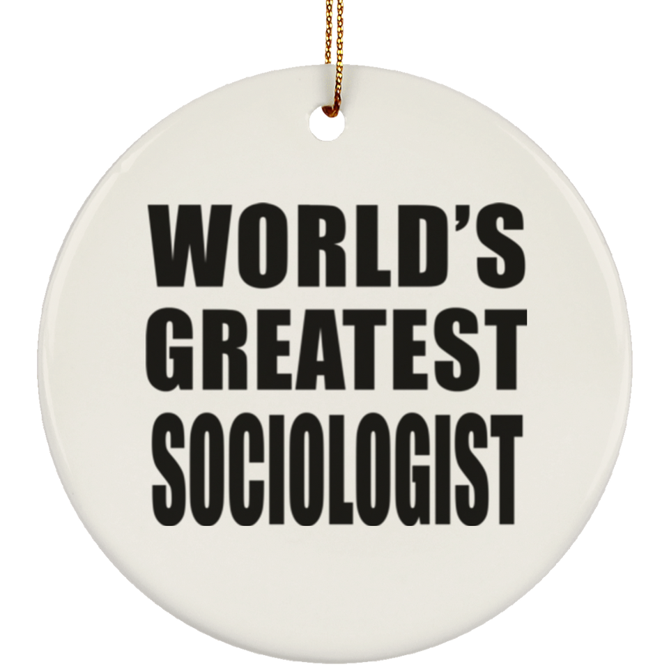 World's Greatest Sociologist - Circle Ornament