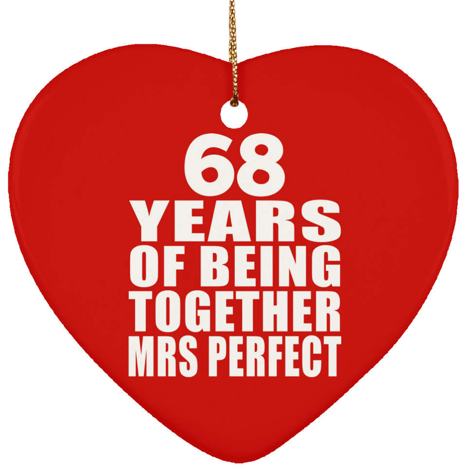 68th Anniversary 68 Years Of Being Mrs Perfect - Heart Ornament