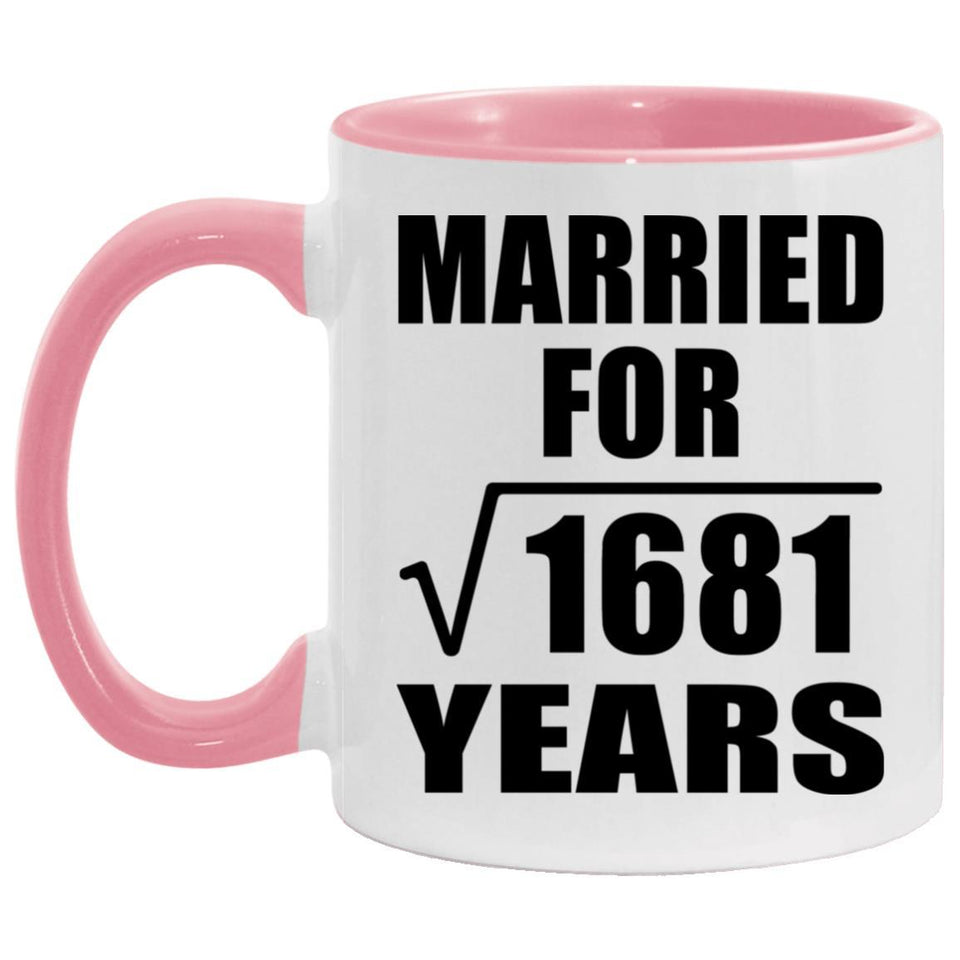 41st Anniversary Married For Square Root of 1681 Years - 11oz Accent Mug Pink