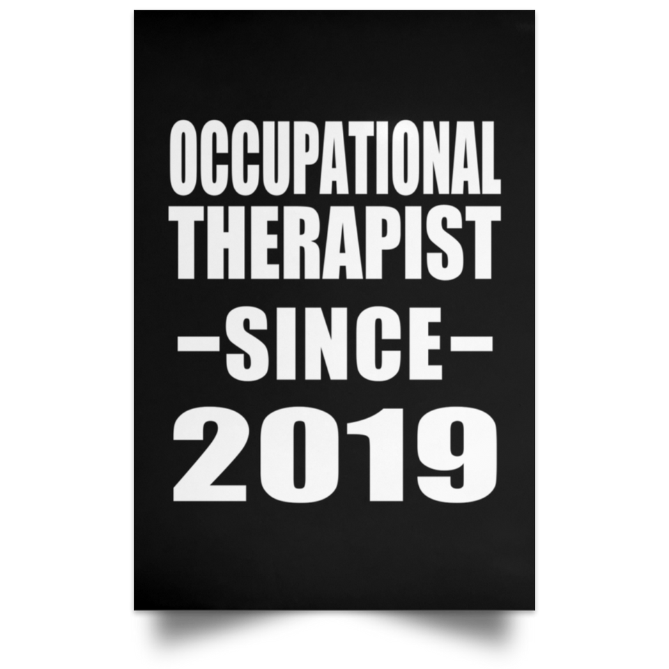 Occupational Therapist Since 2019 - Poster Portrait