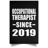 Occupational Therapist Since 2019 - Poster Portrait