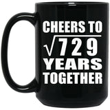 27th Anniversary Cheers To Square Root of 729 Years Together - 15oz Coffee Mug Black