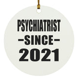 Psychiatrist Since 2021 - Circle Ornament