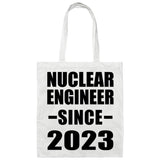 Nuclear Engineer Since 2023 - Tote Bag White