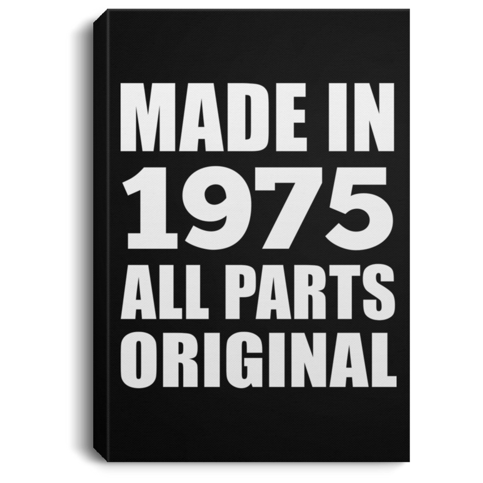 49th Birthday Made in 1975 All Parts Original - Canvas Portrait