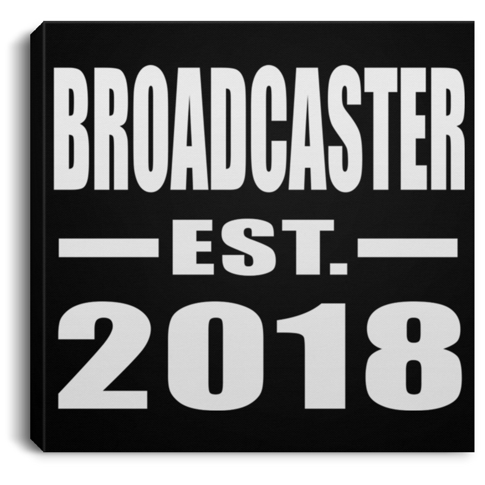 Broadcaster Established EST. 2018 - Canvas Square