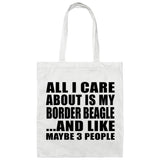 All I Care About Is My Border Beagle - Tote Bag White