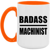 Badass Machinist - 15oz Accent Mug Orange