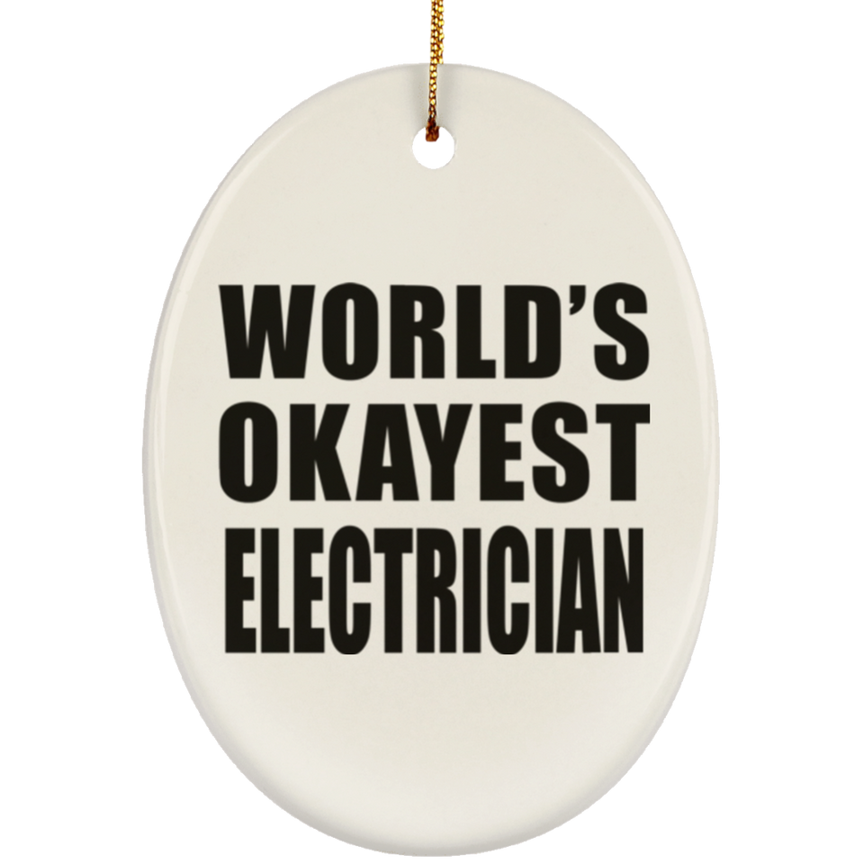 World's Okayest Electrician - Oval Ornament