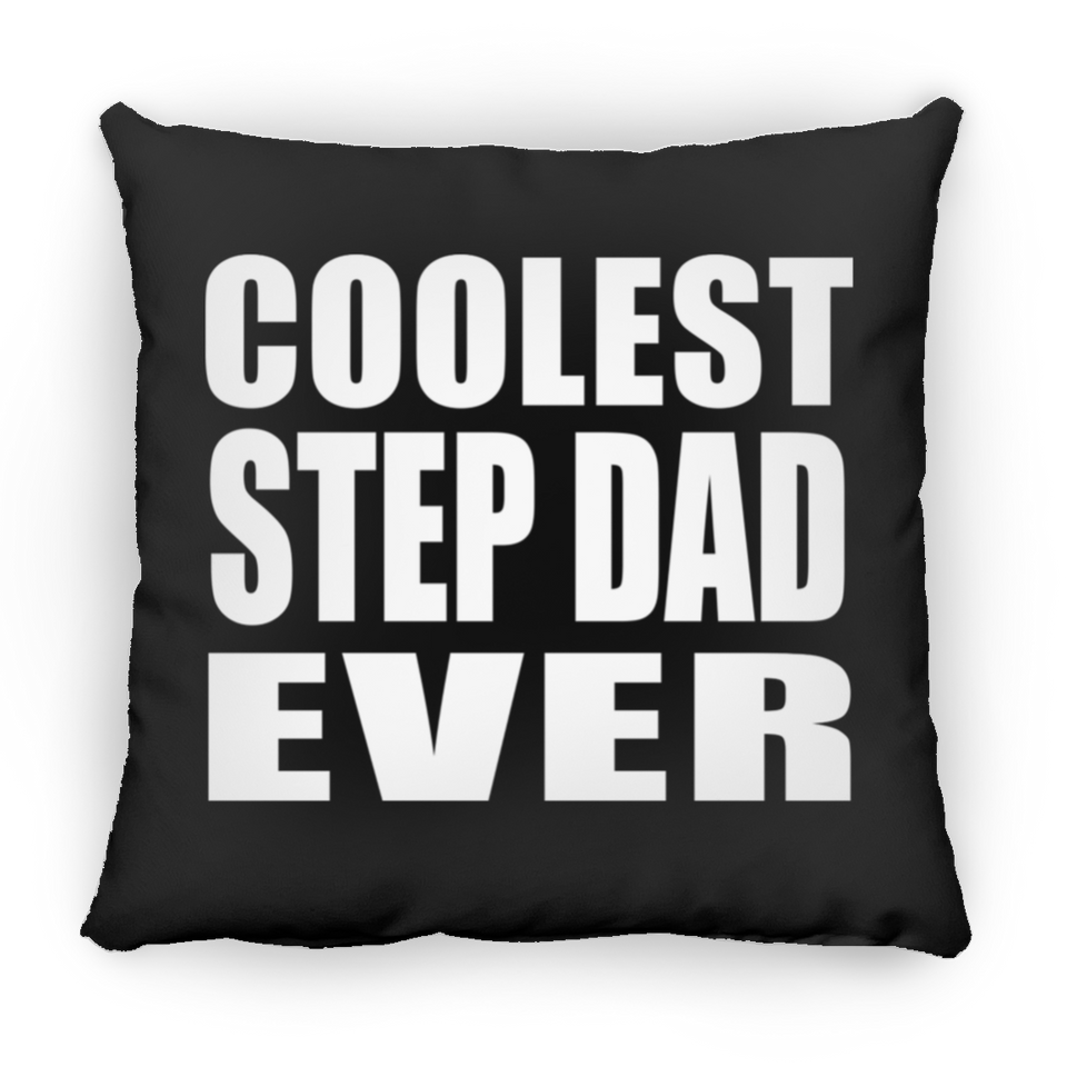 Coolest Step Dad Ever - Throw Pillow Black
