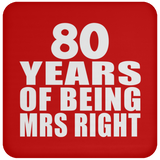 80th Anniversary 80 Years Of Being Mrs Right - Drink Coaster