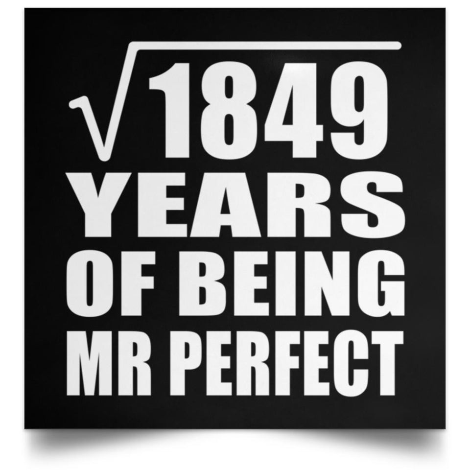43rd Anniversary Square Root of 1849 Years of Mr Perfect - Poster Square