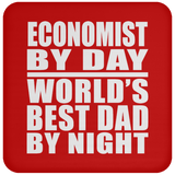 Economist By Day World's Best Dad By Night - Drink Coaster