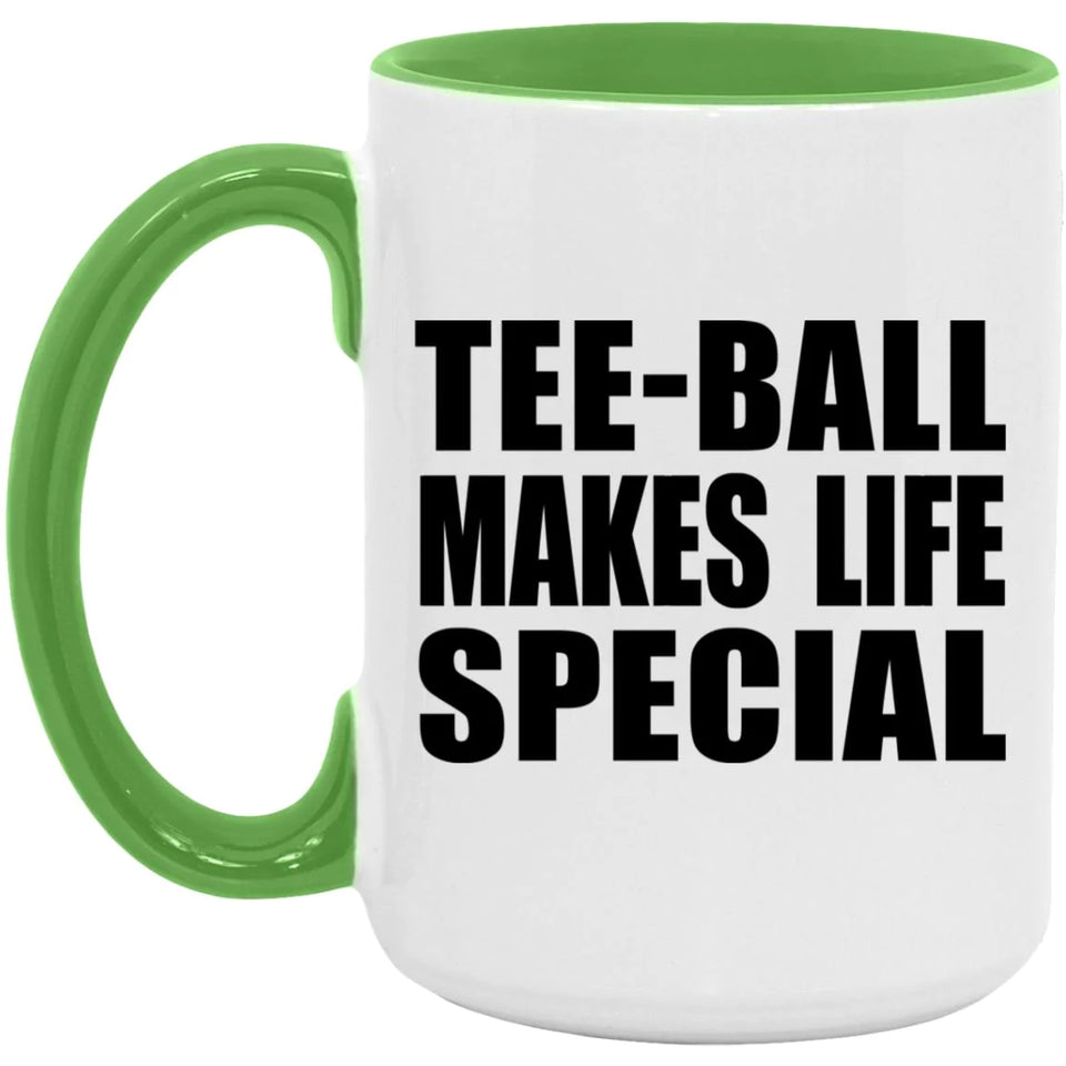 Tee-Ball Makes Life Special - 15oz Accent Mug Green