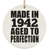 82nd Birthday Made In 1942 Aged to Perfection - Circle Ornament
