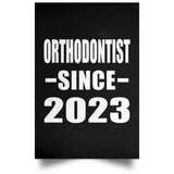 Orthodontist Since 2023 - Poster Portrait