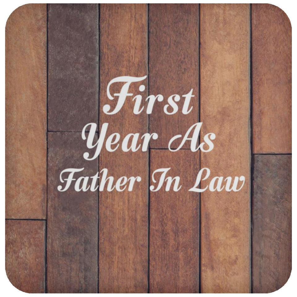 First Year As Father In Law - Drink Coaster E