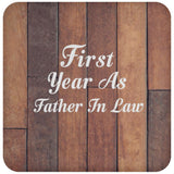 First Year As Father In Law - Drink Coaster E