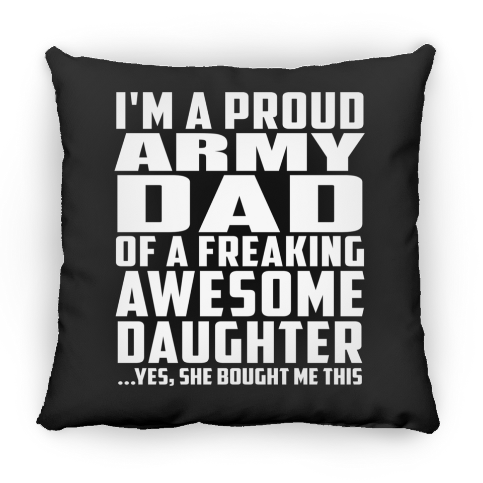 Proud Army Dad Of Awesome Daughter - Throw Pillow Black