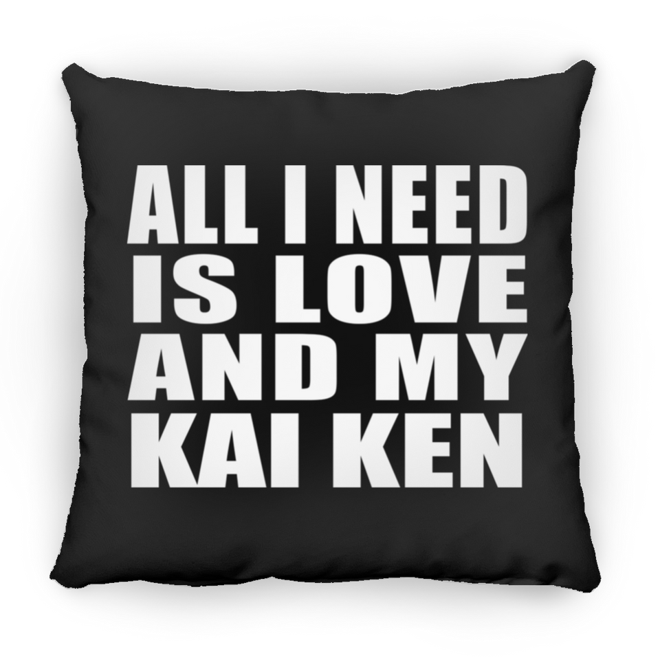 All I Need Is Love And My Kai Ken - Throw Pillow Black